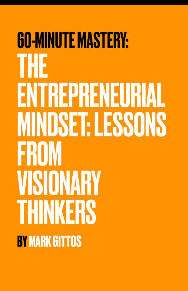 The Entrepreneurial Mindset - Lessons from Visionary Thinkers
